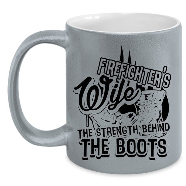 The Strength Behind The Boots Coffee Mug, Firefighter's Wife Accent Mug