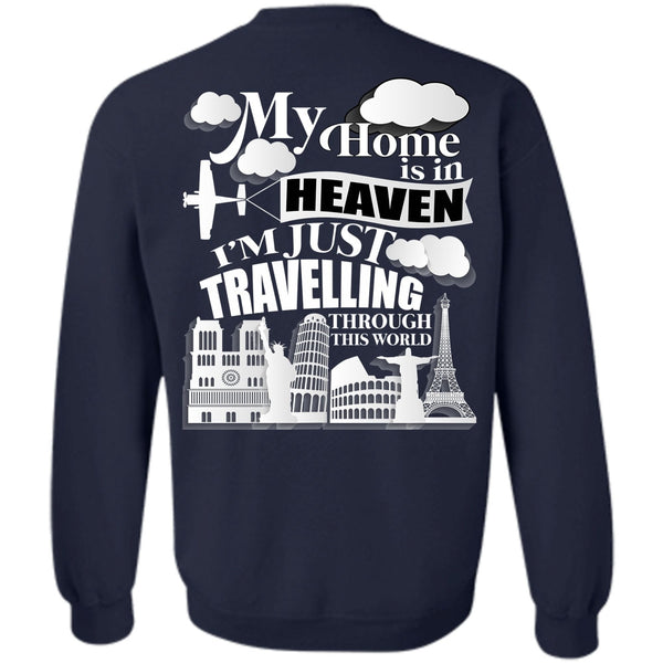 I'm Just Travelling T Shirt, I Love My Life Sweatshirt
