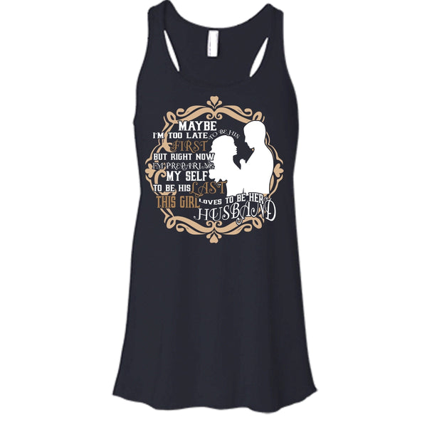 To Be His Last T Shirt, This Girl Loves To Be Her Husband Tank Top