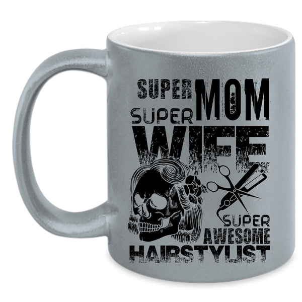 Cute Gift For My Daughter Coffee Mug, Mom Wife Awesome Hairstylist Accent Mug