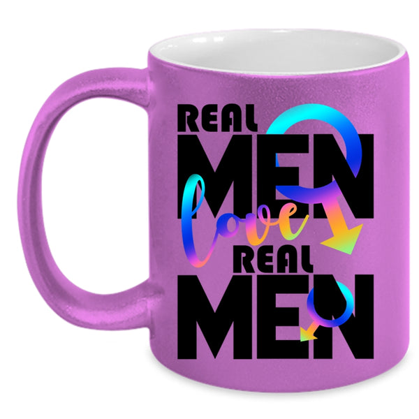 Real Men Coffee Mug, Real Men Love Real Men Accent Mug