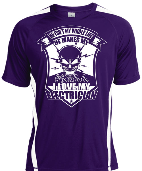 I Love My Electrician T Shirt, He Isn't My Whole Life T Shirt, Cool Shirt