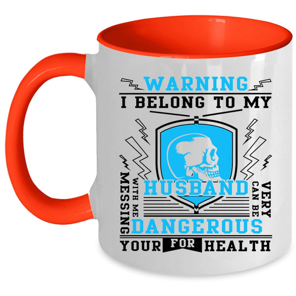 Cool Gift For My Wife Coffee Mug, I Belong To My Husband Accent Mug