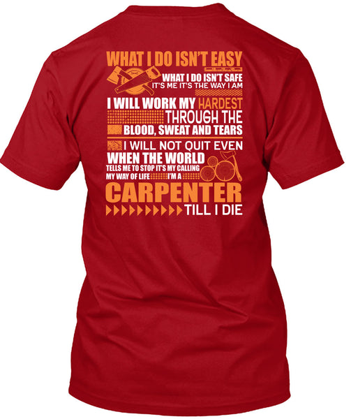 I'm A Carpenter T Shirt, Work My Hardest T Shirt