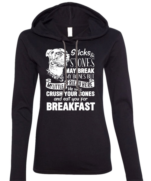 You For Breakfast T Shirt, Sticks And Stones May Break T Shirt (Anvil Ladies Ringspun Hooded)
