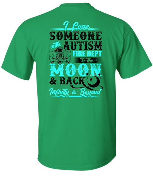 I Love Someone With Autism T Shirt, Being A Firefighter T Shirt