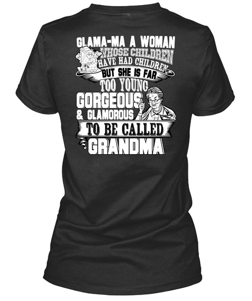 Glamorous To Be Called Grandma T Shirt, Have Had Children T Shirt