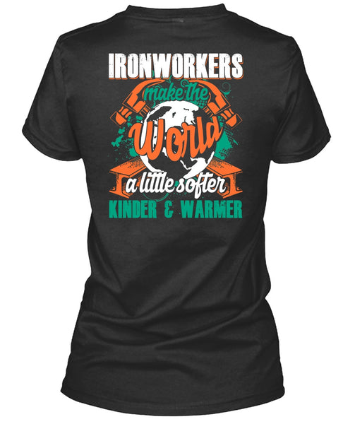 Ironworkers Make The World T Shirt, Being An Ironworker T Shirt