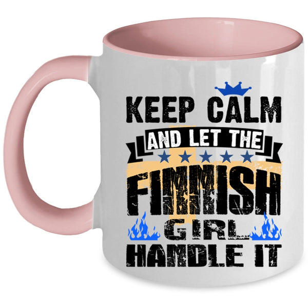 Awesome Finnish Girl Coffee Mug, Keep Calm And Let The Finnish Girl Accent Mug