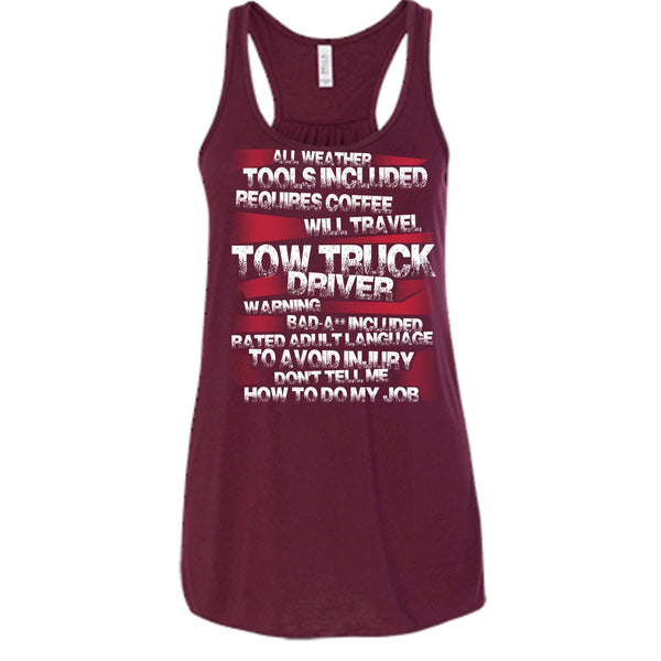 Tow Truck Driver T Shirt, Don¡¯t Tell Me How To Do My Job Tank Top