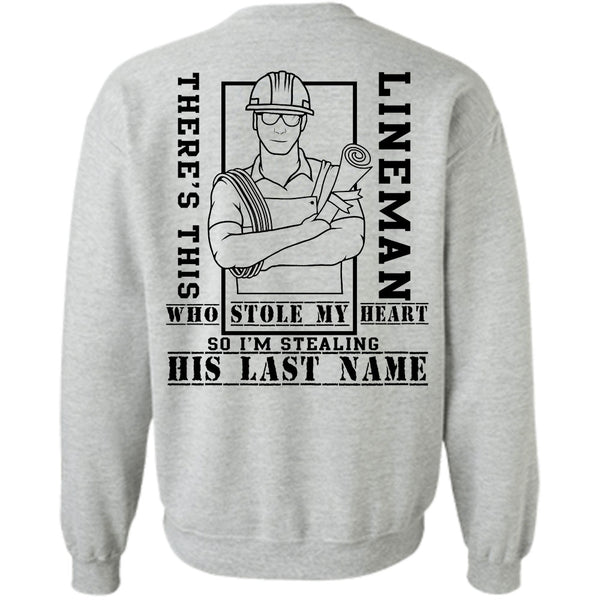 Being A Lineman T Shirt, There's Lineman Who Stole My Heart Sweatshirt