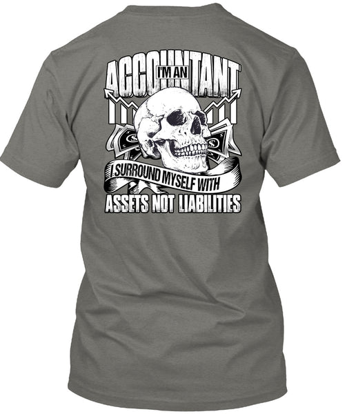 I'm An Accountant T Shirt, I Surround Myself T Shirt