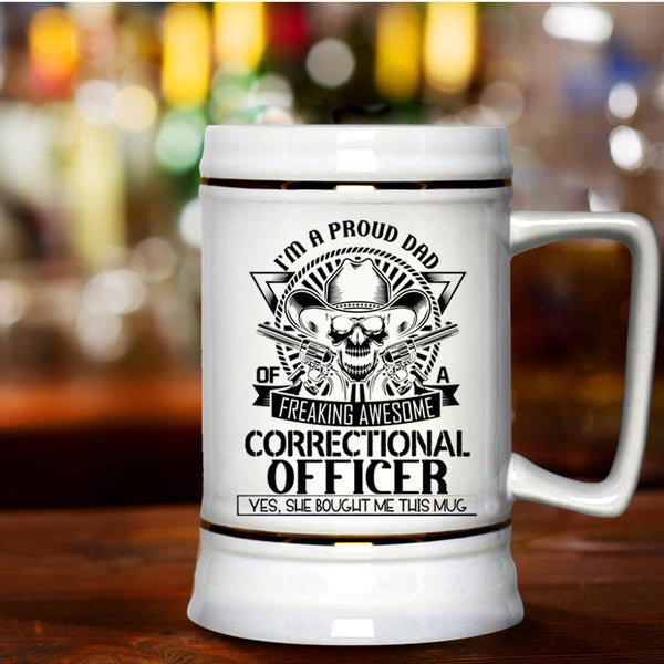 Awesome Correctional Officer Beer Stein 22oz, I'm A Proud Dad Of A Correctional Officer Beer Mug