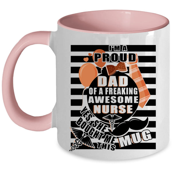 Awesome Nurse's Dad Coffee Mug, I'm A Proud Dad Of A Nurse Accent Mug