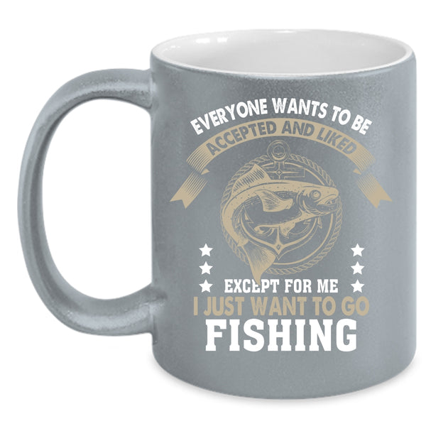 I Just Want To Go Fishing Coffee Mug, Awesome Fisher Coffee Cup