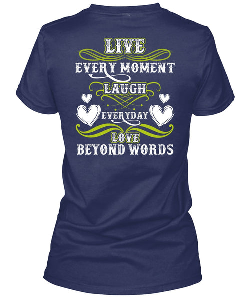 Live Every Moment Laugh T Shirt, Being A Husband T Shirt
