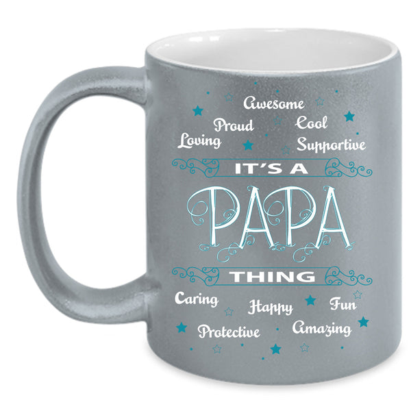 It's Papa Things Mug, Cool Papa Cup, Gift For Father's Day Mug
