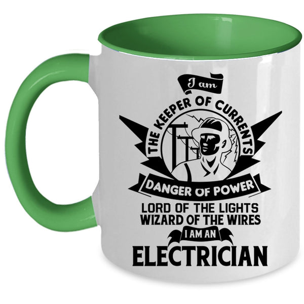 Cute Gift For Electrician Coffee Mug, I Am An Electrician Accent Mug