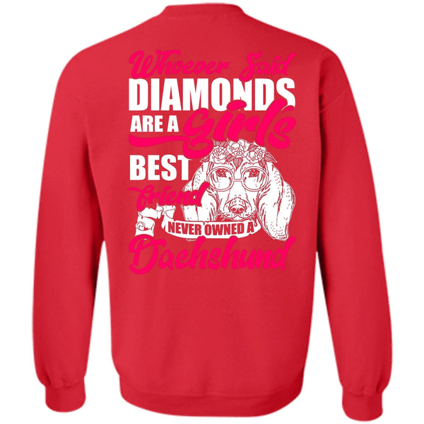 Girl's Best Friend T Shirt, I Love Dachshund Sweatshirt