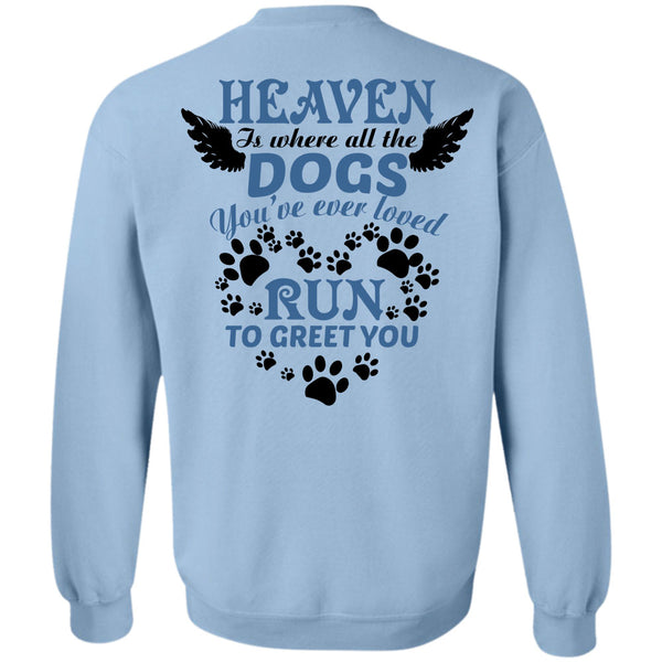 Wings T Shirt, Heaven Is Where All The Dogs Sweatshirt