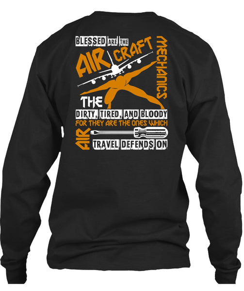 Blessed Are The Aircraft Mechanics T Shirt, Dirty Tired And Bloody T Shirt