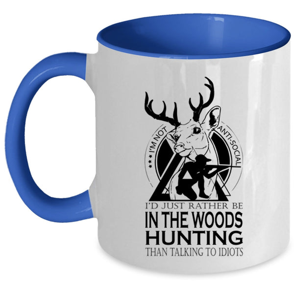 Cool Hunt Coffee Mug, I'd Just Rather Be In The Woods Hunting Accent Mug