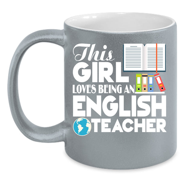 This Girl Loves Being An English Teacher Coffee Mug, Cute English Teacher Coffee Cup