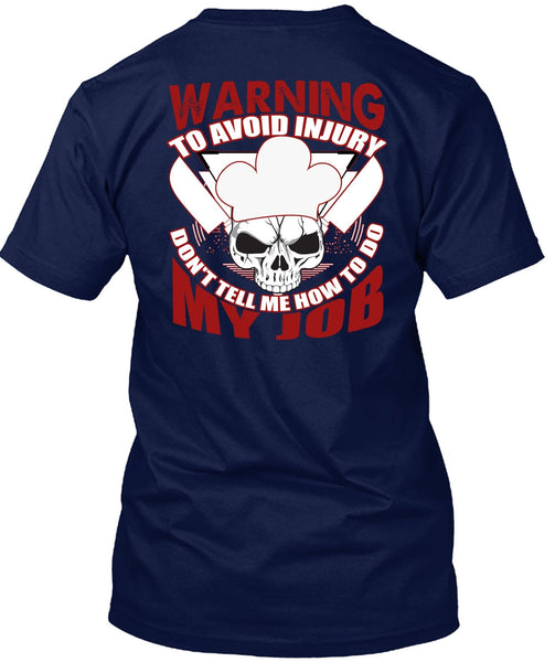 Warning To Avoid Injury T Shirt, Being A Chef T Shirt