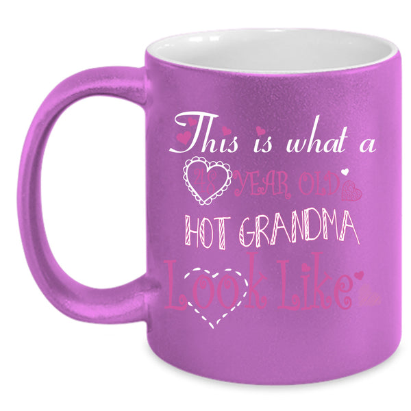Hot Granma Look Like Cup, Cool Grandmother Mug, Gift For Mother's Day Cup
