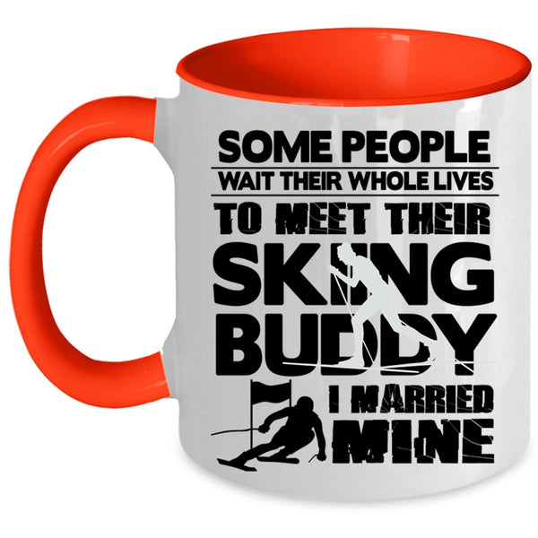 I Married My Skiing Buddy Coffee Mug, Their Skiing Buddy Accent Mug