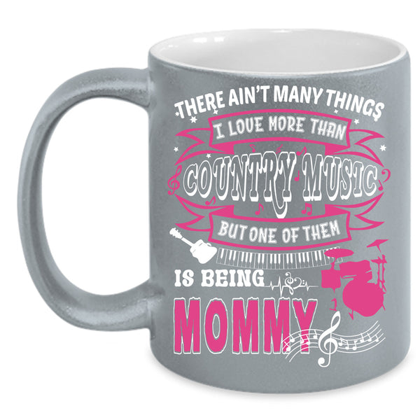 Country Music Mug, Being Mommy Cup, Mother's Day Mug