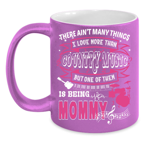 Country Music Mug, Being Mommy Cup, Mother's Day Mug