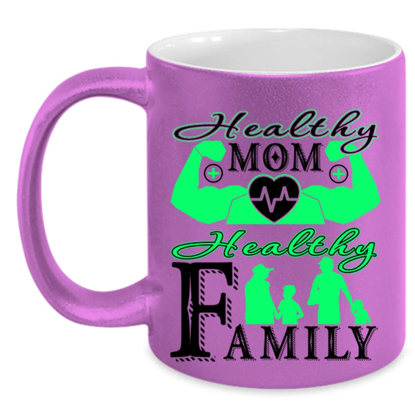 Healthy Family Coffee Mug, Healthy Mom Accent Mug