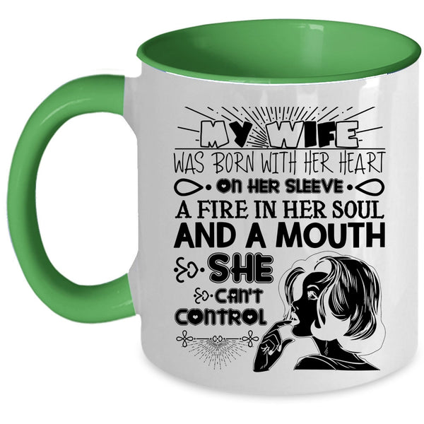 Cool Wife Coffee Mug, My Wife Was Born With Her Heart On Her Sleeve Accent Mug