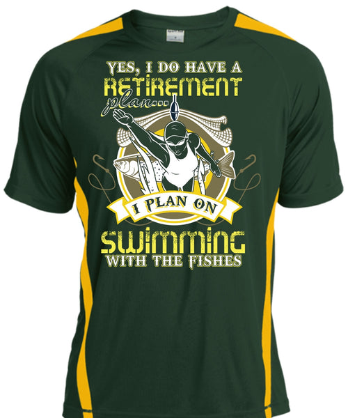 I Plan On Swimming T Shirt, I Do Have A Retirement Plan T Shirt, Cool Shirt