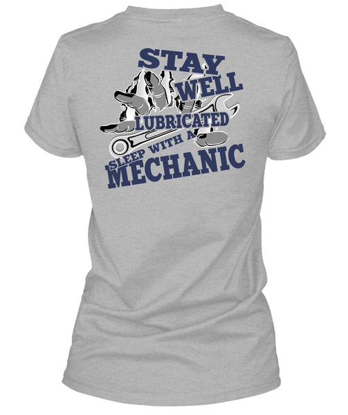 Stay Well Lubricated Sleep With A Mechanic T Shirt, I Love Mechanic T Shirt