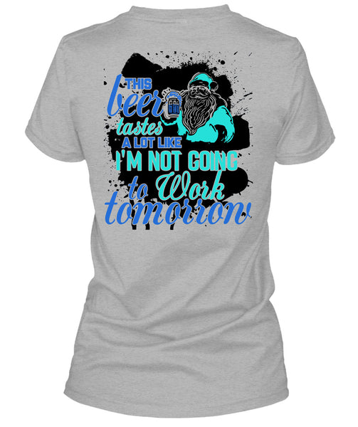 This Beer Tastes A Lot Like T Shirt, This Girl Loves Christmas T Shirt