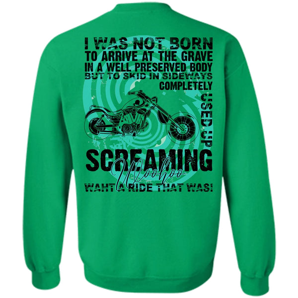 I Love Biking T Shirt, I Was Not Born To Arrive Sweatshirt