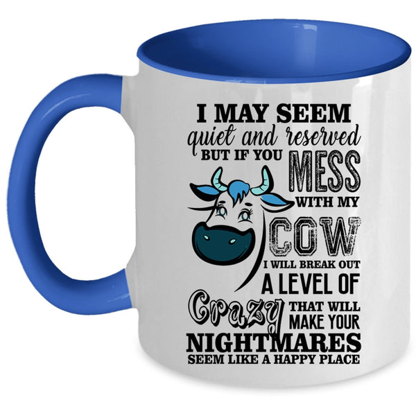 Cute Gift For Farmer Coffee Mug, Don't Mess With My Cow Accent Mug