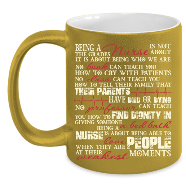 Being A Nurse Coffee Mug, Cool Gift For Nurses Coffee Cup