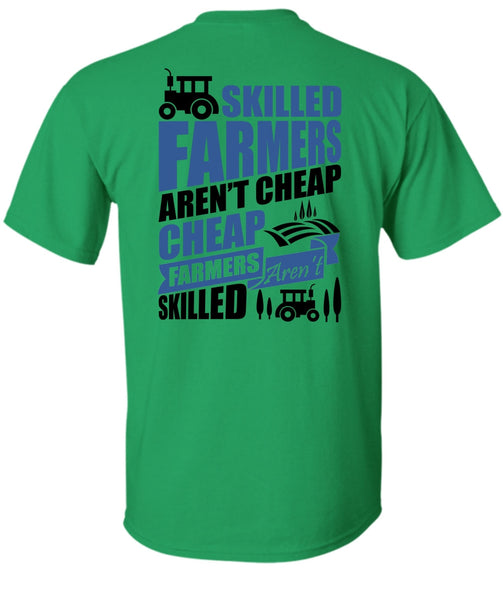 Skilled Farmers Aren't Cheap T Shirt, I Love Farmer T Shirt