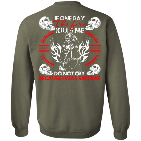 I Was Smiling T Shirt, I Love Firefighter Sweatshirt
