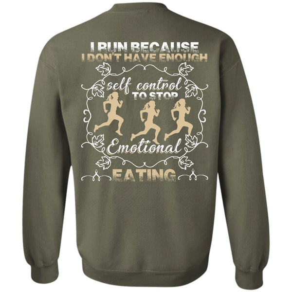 Emotional Eating T Shirt, I Love Running Sweatshirt
