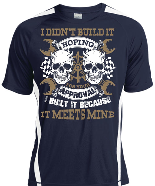 I Didn't Build It T Shirt, Being A Mechanic T Shirt, Cool Shirt