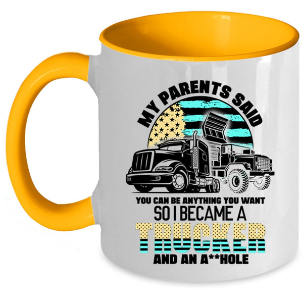 Besy Gift For My Son Coffee Mug, I Became A Trucker Accent Mug
