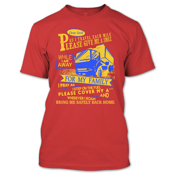 Please Give Me A Smile T Shirt, I Am A Trucker T Shirt
