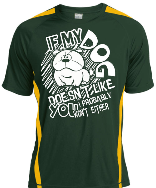 If My Dog Doesn't Like T Shirt, My Favorite T Shirt, Cool Shirt