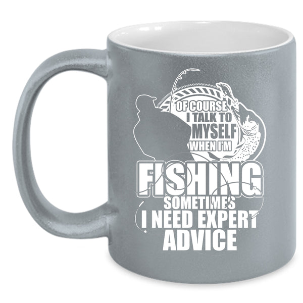 I Talk To Myself When I'm Fishing Coffee Mug, Cool Fishing Coffee Cup