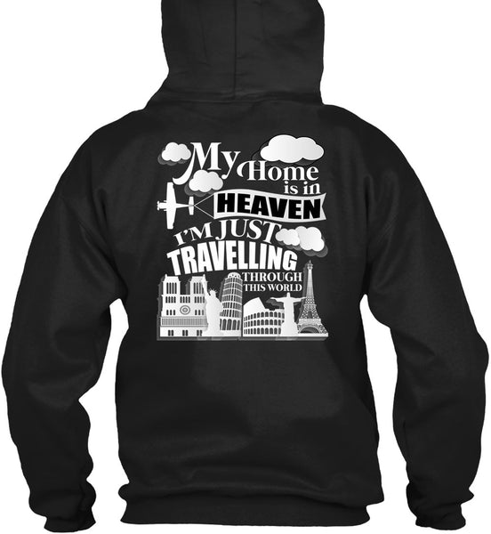 My Home Is In Heaven T Shirt, I'm Just Travelling T Shirt