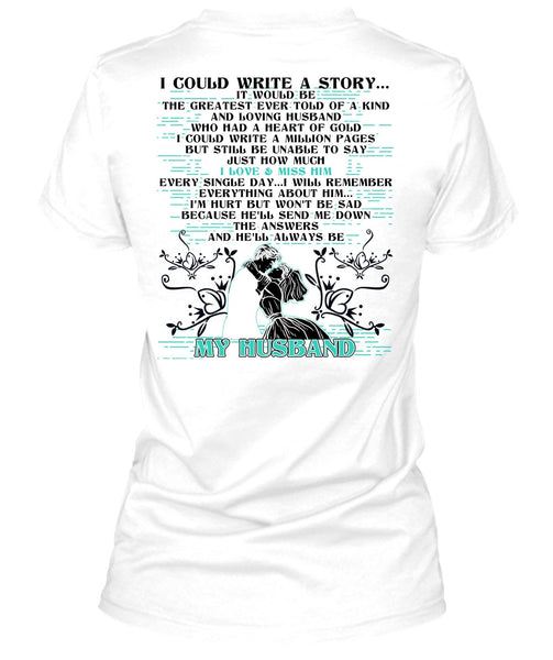 I Could Write A Story T Shirt, I Love Husband T Shirt